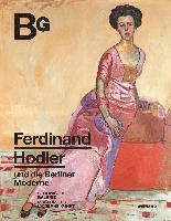 bokomslag Ferdinand Hodler und die Berliner Moderne