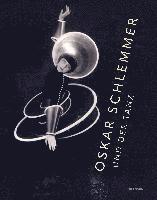 bokomslag Oskar Schlemmer und der Tanz