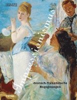 bokomslag Impressionismus. Deutsch-französische Begegnungen