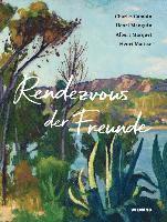 bokomslag Rendezvous der Freunde - Camoin, Marquet, Manguin, Matisse