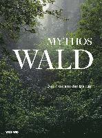 Mythos Wald. Das Flüstern der Blätter