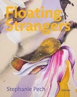 bokomslag Stephanie Pech. Floating Strangers