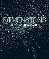 Dimensions. Digital Art Since 1859 1