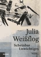 bokomslag Julia Weißflog. Scheinbar Unwichtiges