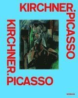 Hermann Arnhold, Katharina Beisiegel - Kirchner. Picasso, Inbunden
