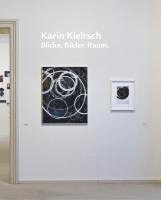 Michael Hübl - Karin Kieltsch. Blicke. Bilder. Raum., Inbunden