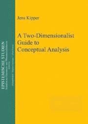 bokomslag Two-Dimensionalist Guide to Conceptual Analysis