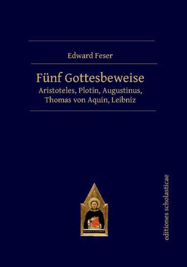 Edward Feser - Fünf Gottesbeweise, Häftad