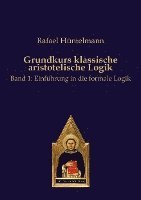 Grundkurs klassische aristotelische Logik 1