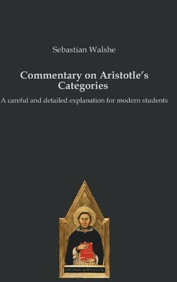 Sebastian Walshe - Commentary on Aristotle's Categories, Inbunden