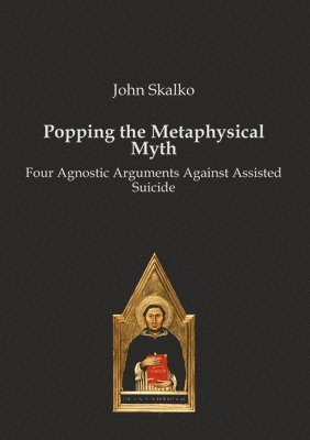 John Skalko - Popping the Metaphysical Myth, Häftad
