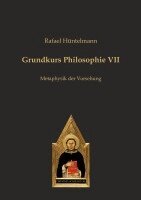 Rafael Hüntelmann - Grundkurs Philosophie VII, Häftad