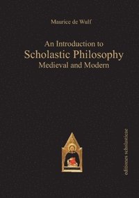 bokomslag An Introduction to Scholastic Philosophy