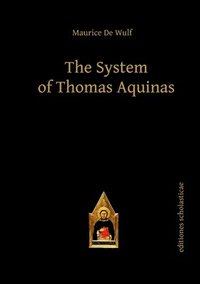 bokomslag The System of Thomas Aquinas