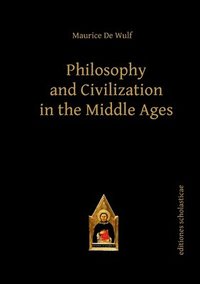 bokomslag Philosophy and Civilization in the Middle Ages