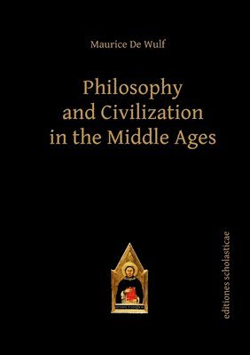 Philosophy and Civilization in the Middle Ages 1