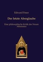 Edward Feser - Der letzte Aberglaube, Häftad