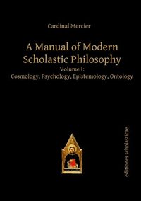 bokomslag A Manual of Modern Scholastic Philosophy