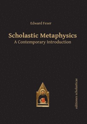 bokomslag Scholastic Metaphysics: A Contemporary Introduction