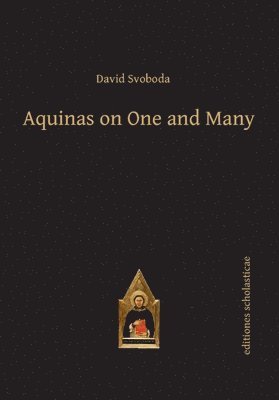 David Svoboda - Aquinas on One and Many, Inbunden