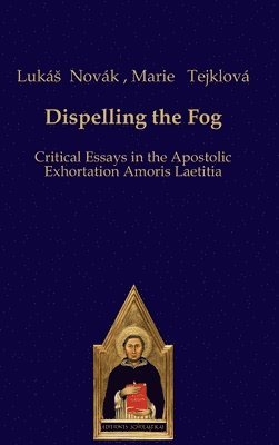 Lukás Novák, Marie Tejklová (Eds ) - Dispelling the Fog, Inbunden