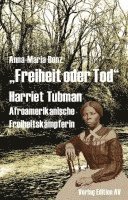 bokomslag "Freiheit oder Tod" - Harriet Tubman (1820 - 1913)