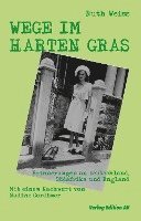 Ruth Weiss - WEGE IM HARTEN GRAS, Häftad
