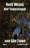 Ruth Weiss - Der Todesengel von São Tomé, Häftad