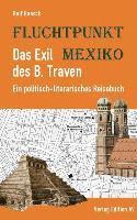 bokomslag Fluchtpunkt Mexiko: Das Exil des B. Traven