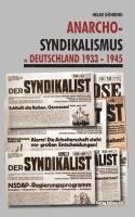 bokomslag Anarcho-Syndikalismus in Deutschland 1933 -1945