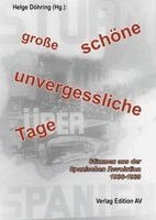 Helge Döhring - "große, schöne, unvergessliche Tage", Häftad