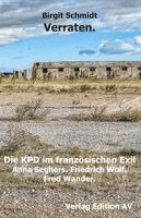 Birgit Schmidt - Verraten. Die KPD im französischen Exil, Häftad