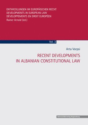 Recent Developments in Albanian Constitutional Law 1