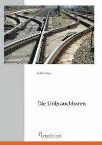 bokomslag Die Unbrauchbaren