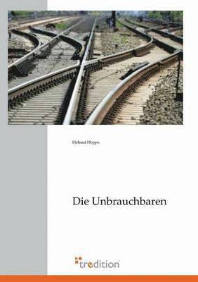Unbrauchbaren