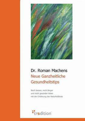 Neue Ganzheitliche Gesundheitstips
