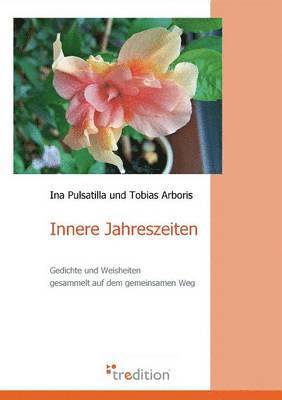 Ina Pulsatilla, Tobias Arboris - Innere Jahreszeiten, Häftad