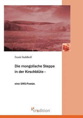 Die Mongolische Steppe in Der Kirschblute 1