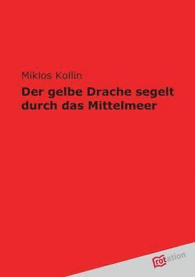 Der Gelbe Drache Segelt Durch Das Mittelmeer 1