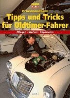 bokomslag Praxishandbuch Tipps und Tricks für Oldtimer-Fahrer