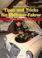 Praxishandbuch Tipps und Tricks für Oldtimer-Fahrer 1