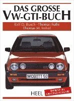 Rolf Busch, Thomas Fuths, Thomas Imhof - Das große VW-GTI-Buch, Inbunden