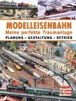 Modelleisenbahn - Meine perfekte Traumanlage 1