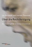 Luc Boltanski, Laurent Thévenot - Über die Rechtfertigung, Häftad