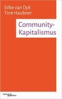 Silke van Dyk, Tine Haubner - Community-Kapitalismus, Häftad