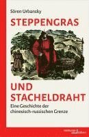 Sören Urbansky - Steppengras und Stacheldraht, Inbunden