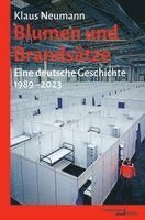Klaus Neumann - Blumen und Brandsätze, Inbunden
