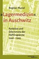 Bogdan Musial - 'Lagermedizin' in Auschwitz, Inbunden