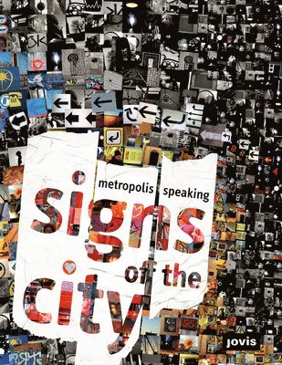 Signs of the City: Metropolis Speaking 1