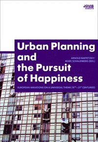 bokomslag Urban Planning and the Pursuit of Happiness